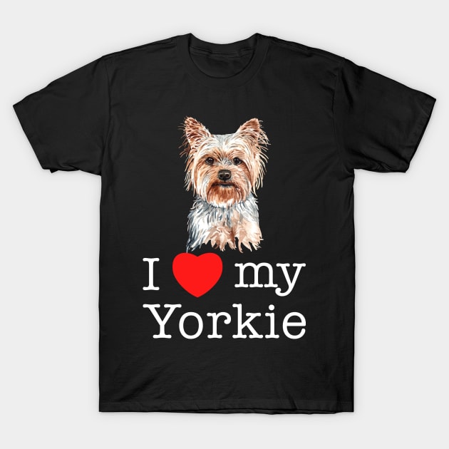 I Love My Yorkie - Yorkshire Terrier Dog T-Shirt by Marc Scott Parkin